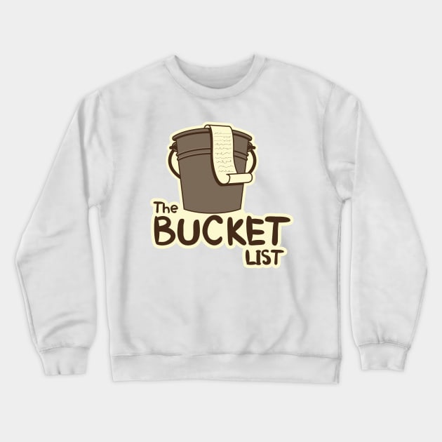 the bucket list scroll Crewneck Sweatshirt by Bubsart78